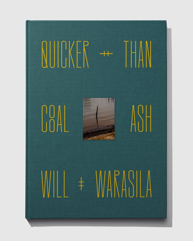 Will Warasila: Quicker Than Coal Ash – LENSCRATCH