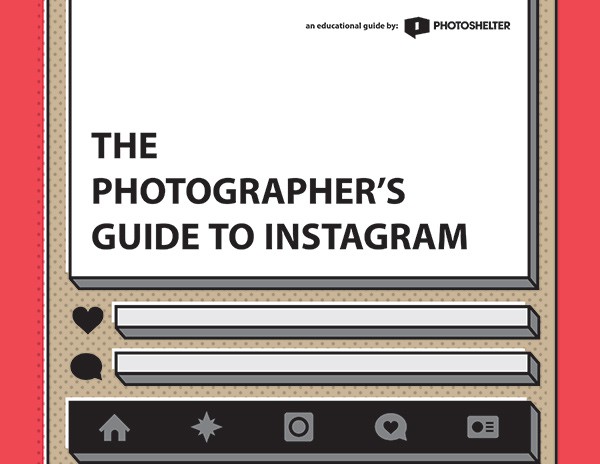 New Guide: The Photographer’s Guide to InstagramPhotoShelter Blog