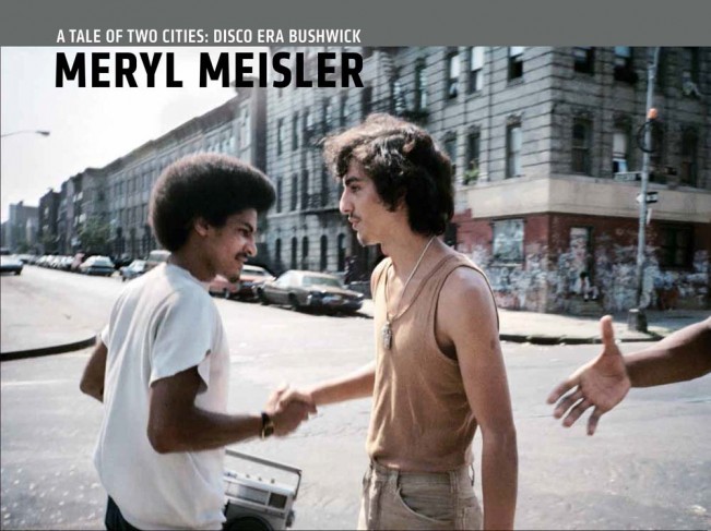 Meryl Meisler: A Tale of Two Cities: Disco Era Bushwick | LENSCRATCH