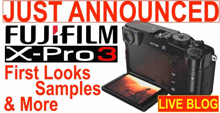 Fujifilm X-Pro3 Launch Blog: First Look Reviews, Samples, Pre-Orders and More – Fuji Rumors