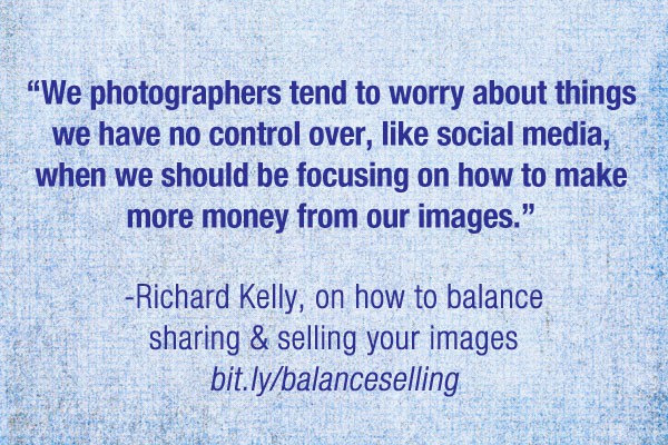 Discussing The Delicate Balance of Sharing & Selling Your Images