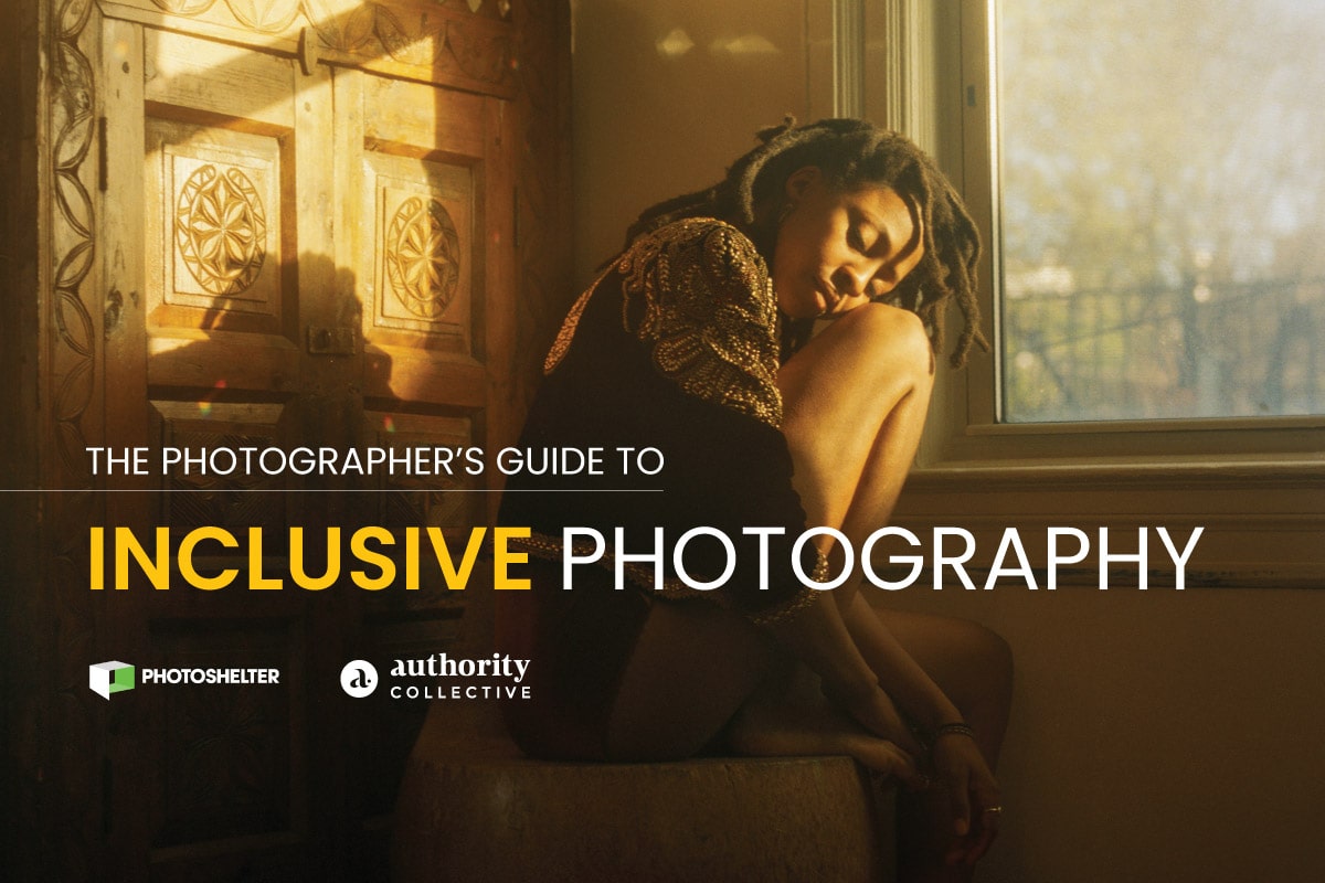 New Guide! The Photographer’s Guide to Inclusive Photography – PhotoShelter Blog